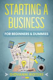 Icon image Starting A Business For Beginners & Dummies