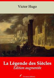 Icon image La Légende des Siècles: Nouvelle édition augmentée