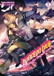 Icon image DUNGEON DIVE: Aim for the Deepest Level (Light Novel)