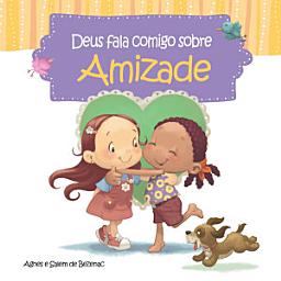 Icon image Deus fala conmigo sobre Amizade: Novos amigos