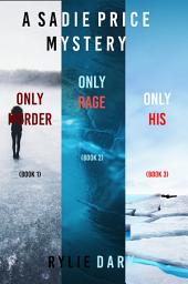 Icon image Sadie Price FBI Suspense Thriller Bundle: Only Murder (#1), Only Rage (#2), and Only His (#3)