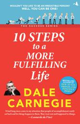 Icon image 10 Steps to More Fulfilling Life: Dale Carnegie Success Series