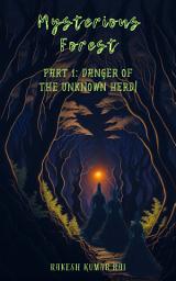 Icon image Mysterious Forest : Part 1: Danger of the Unknown Herd|