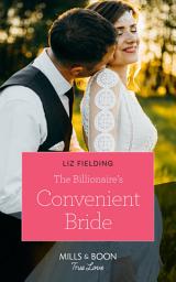 Icon image The Billionaire's Convenient Bride (Mills & Boon True Love)