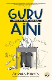 Icon image GURU AINI: Prekuel Novel Orang-Orang Biasa