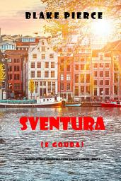 Icon image Sventura (e Gouda) (Un giallo intimo e leggero della serie Viaggio in Europa – Libro 4)