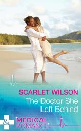 Icon image The Doctor She Left Behind (Mills & Boon Medical)