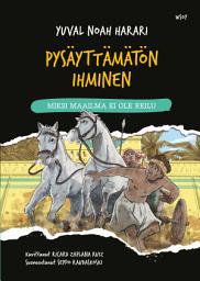 Icon image Pysäyttämätön ihminen: Miksi maailma ei ole reilu