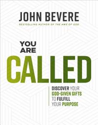 Icon image You Are Called: Discover Your God-Given Gifts to Fulfill Your Purpose
