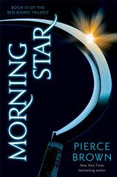 Icon image Morning Star: Red Rising Series 3