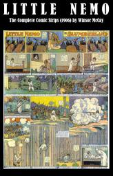 Icon image Little Nemo - The Complete Comic Strips (1906) by Winsor McCay (Platinum Age Vintage Comics)