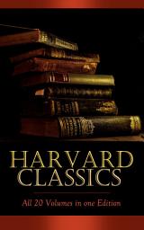 Icon image HARVARD CLASSICS - All 20 Volumes in one Edition: Complete Fiction Classics: Crime and Punishment, The Scarlet Letter, Pride and Prejudice, Notre Dame, Anna Karenina, Vanity Fair, Sleepy Hollow