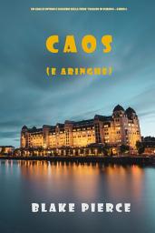 Icon image Caos (e aringhe) (Un giallo intimo e leggero della serie Viaggio in Europa – Libro 6)