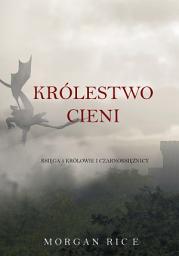 Icon image Królestwo Cieni (Księga 5 Królowie I Czarnoksiężnicy)