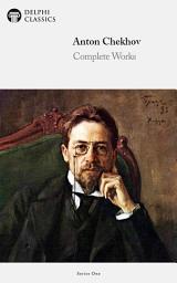 Icon image Delphi Complete Works of Anton Chekhov (Illustrated)