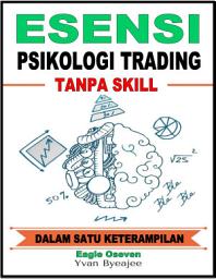 Icon image Esensi Psikologi Trading Dalam Satu Keterampilan: Yvan Byeajee