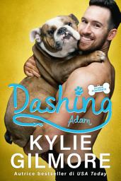 Icon image Dashing - Adam (versione italiana) (Storie scatenate Libro No. 2)