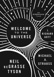 Icon image Welcome to the Universe: An Astrophysical Tour