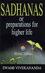 Icon image Sadhanas or Preparations for Higher Life