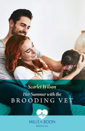 Icon image Her Summer With The Brooding Vet (Mills & Boon Medical)