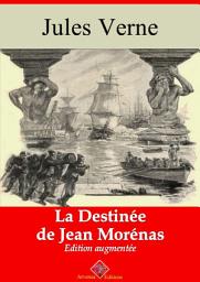 Icon image La destinée de Jean Morénas: Nouvelle édition augmentée