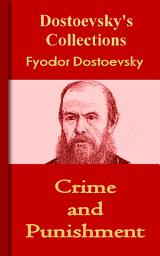 Icon image Crime and Punishment: Dostoevsky's Collections