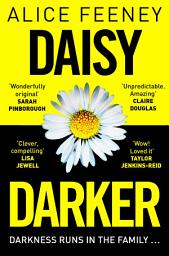 Icon image Daisy Darker: A Gripping Psychological Thriller With a Killer Ending You'll Never Forget