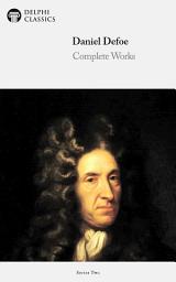 Icon image Delphi Complete Works of Daniel Defoe (Illustrated)