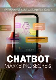 Icon image Chatbot Marketing Secrets: Transform Your Digital Marketing Strategy