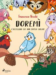 Icon image Doremì - l'uccellino che non sapeva volare