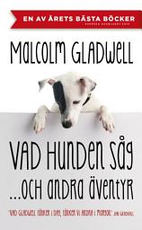Icon image Vad hunden såg: ...och andra äventyr