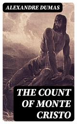 Icon image The Count of Monte Cristo: Must Read Classics