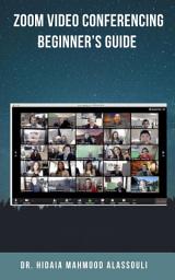 Icon image Zoom Video Conferencing Beginner’s Guide