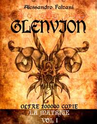 Icon image GLENVION: la matrice - Vol 1 -