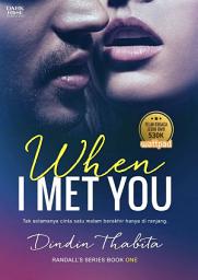 Icon image When I Met You (Randall Series Book #1) - DarkRose Publisher