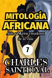 Icon image Mitología Africana: Aido y Mawu creadores de la vida