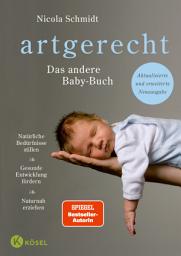 Icon image artgerecht - Das andere Baby-Buch: Natürliche Bedürfnisse stillen. Gesunde Entwicklung fördern. Naturnah erziehen