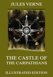 Icon image The Castle Of The Carpathians: eBook Edition