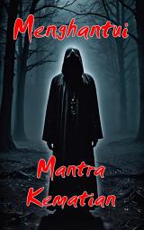 Icon image Menghantui: Mantra Kematian