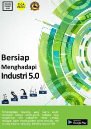 Icon image Bersiap Menghadapi Industri 5.0