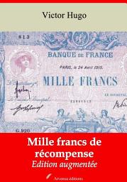 Icon image Mille francs de récompense: Nouvelle édition augmentée