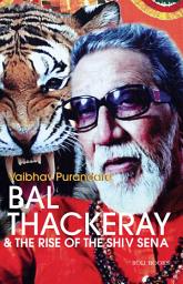 Icon image Bal Thackeray & The Rise of the Shiv Sena