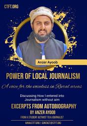 Icon image The Power of Local Journalism: A voice for the voiceless in Rural areas
