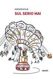 Icon image Sul serio mai