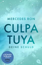 Symbolbild für Culpa Tuya – Deine Schuld: Band 2 der #BookTok-Bestseller-Reihe: eine Enemies-to-Lovers Romance über verbotene Liebe