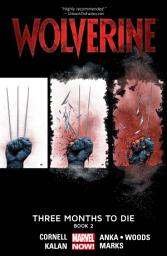 Icon image Wolverine: Three Months To Die Book 2