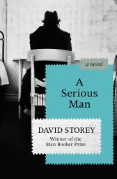 Icon image A Serious Man: A Novel