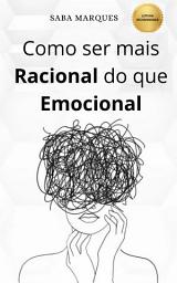 Imagem do ícone Como Ser Mais Racional do que Emocional