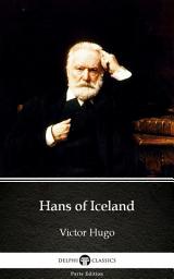 Icon image Hans of Iceland by Victor Hugo - Delphi Classics (Illustrated)