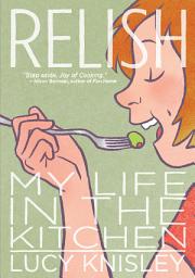 Icon image Relish: My Life in the Kitchen